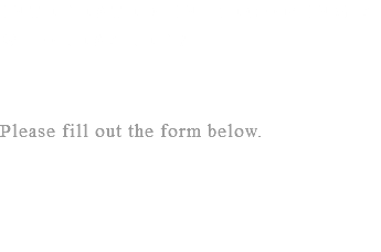 INTERESTED IN BECOMING A WHOLESALER? Please fill out the form below.